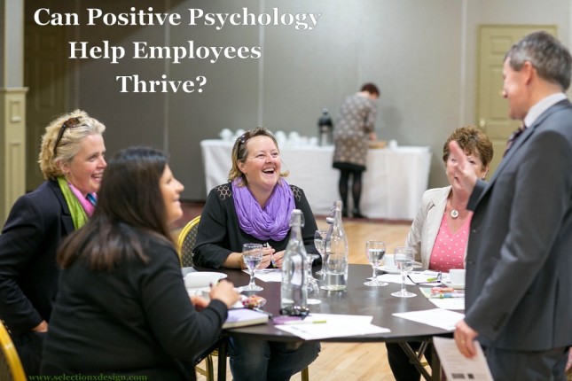 Positive Psychology - 5 Ways to Help Employees Thrive