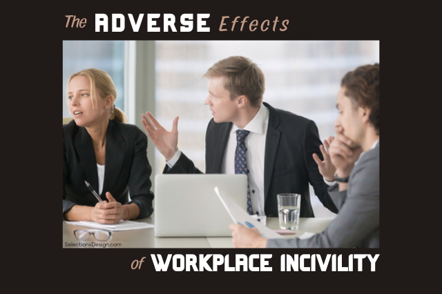 Workplace Incivility - Selection by Design
